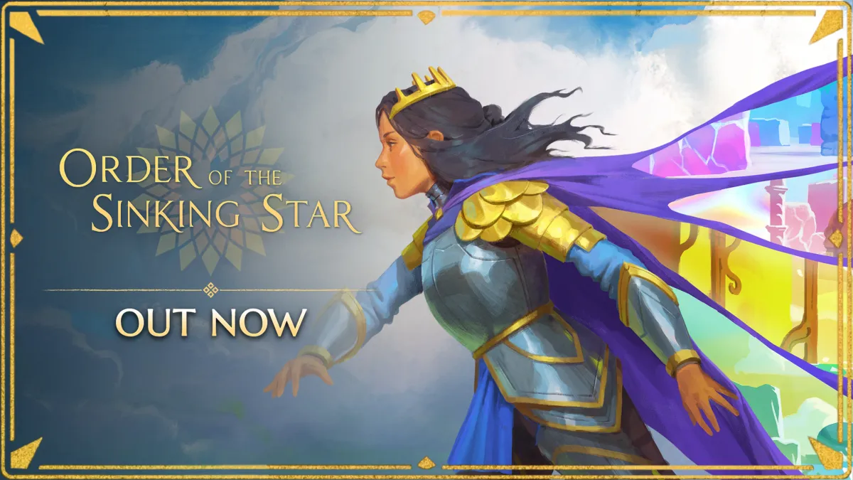 Official launch trailer cover for Order of the Sinking Star, showing a crowned heroine and the words Out Now.